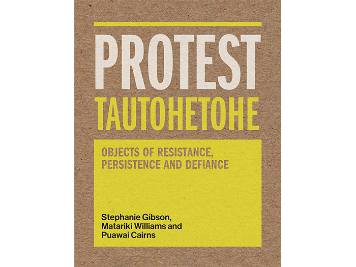 Protest Tautohetohe: Objects of Resistance, Persistence and Defiance